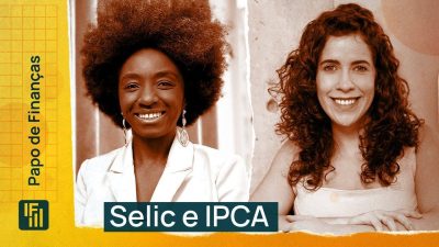 taxa selic e ipca inteligencia financeira nina silva