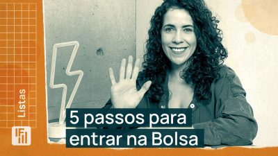 Cinco passos para entrar na bolsa de valores - Inteligência Financeira