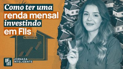 Como ter uma renda mensal investindo em fundos imobiliários?